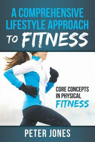 Kniha Comprehensive Lifestyle Approach to Fitness Peter Jones