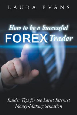 Könyv How to be a Successful Forex Trader Laura Evans