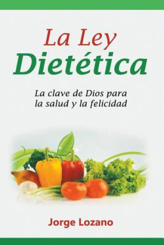 Βιβλίο Ley Dietetica Jorge Lozano