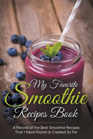 Knjiga My Favorite Smoothie Recipes Book Journal Easy