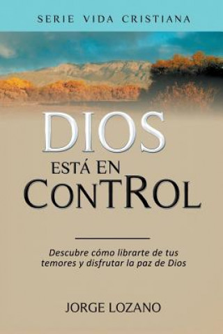 Книга Dios esta en Control Jorge Lozano