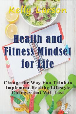 Carte Health and Fitness Mindset for Life Kelly Larson
