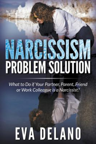 Knjiga Narcissism Problem Solution Eva Delano