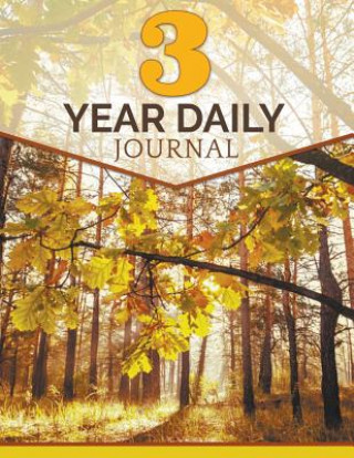 Knjiga 3 Year Daily Journal Speedy Publishing LLC