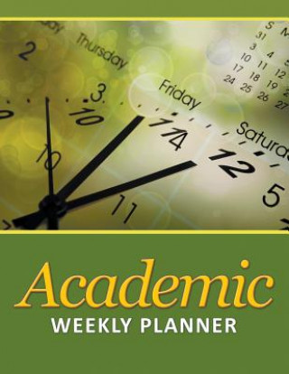 Kniha Academic Weekly Planner Speedy Publishing LLC