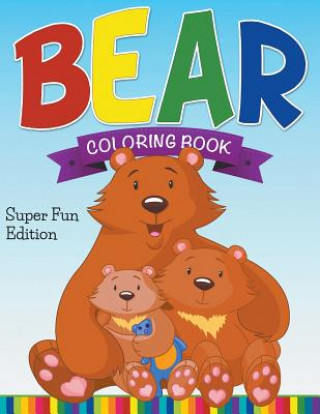 Knjiga Bear Coloring Book Speedy Publishing LLC