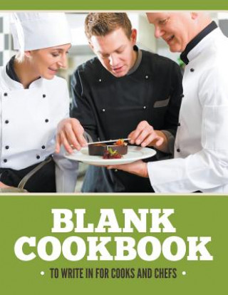 Kniha Blank Cookbook To Write In For Cooks and Chefs Speedy Publishing LLC