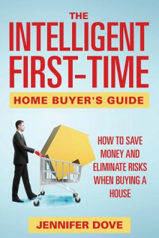 Carte Intelligent First-Time Home Buyer's Guide Jennifer Dove