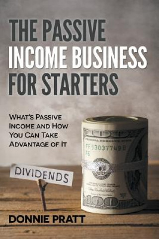 Knjiga Passive Income Business for Starters Donnie Pratt