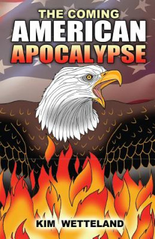 Book Coming American Apocalypse Kim Wetteland