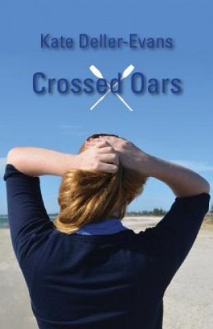 Kniha Crossed Oars Kate Deller-Evans
