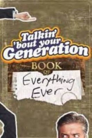 Kniha Talkin' 'Bout Your Generation Book of Everything Ever Michael Ward