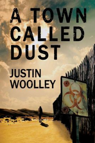 Книга Town Called Dust: The Territory 1 Justin Woolley