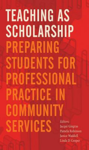 Knjiga Teaching as Scholarship Jacqui Gingras