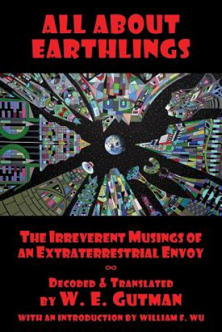Kniha All About Earthlings W E Gutman