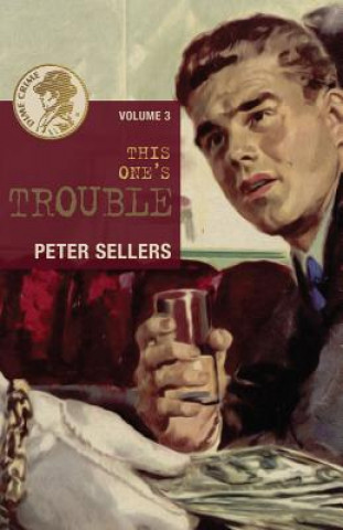 Kniha This One's Trouble Peter Sellers