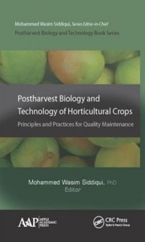 Buch Postharvest Biology and Technology of Horticultural Crops Mohammed Wasim Siddiqui