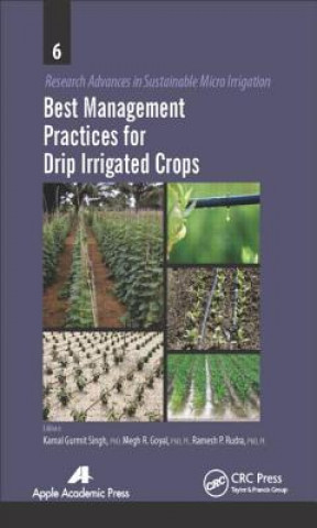 Książka Best Management Practices for Drip Irrigated Crops KAMAL GURMEET SINGH