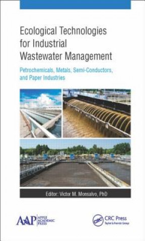 Knjiga Ecological Technologies for Industrial Wastewater Management VICTOR M. MONSALVO
