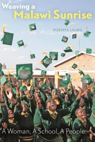 Книга Weaving a Malawi Sunrise Roberta Laurie