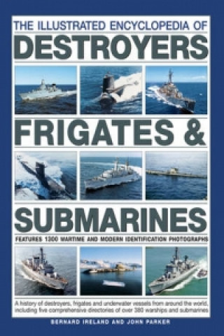 Könyv Illustrated Encyclopedia of Destroyers, Frigates & Submarines John Parker
