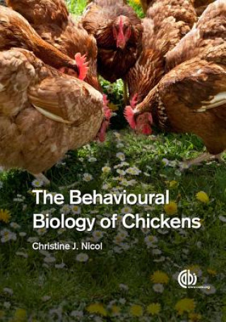 Carte Behavioural Biology of Chickens C A B International