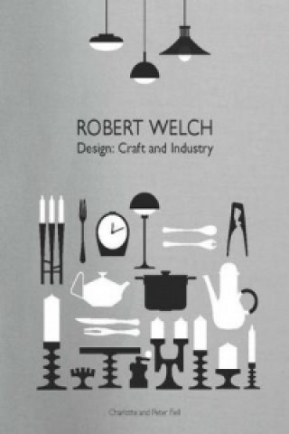 Книга Robert Welch:Design: Craft and Industry Charlotte Fiell