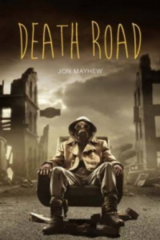Carte Death Road Jon Mayhew