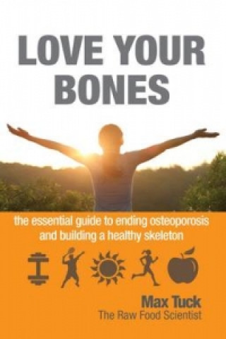 Carte Love Your Bones Max Tuck