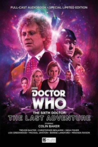 Hanganyagok Sixth Doctor: The Last Adventure Paul Morris