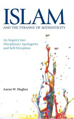 Carte Islam and the Tyranny of Authenticity Aaron W. Hughes