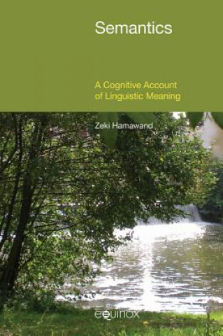 Książka Semantics: A Cognitive Account of Linguistic Meaning Zeki Hamawand