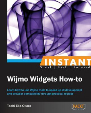 Knjiga Instant Wijmo Widgets How-to Tochi Eke-Okoro