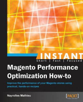 Książka Instant Magento Performance Optimization How-to Nayrolles Mathieu