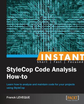 Könyv Instant StyleCop Code Analysis How-to Franck Leveque