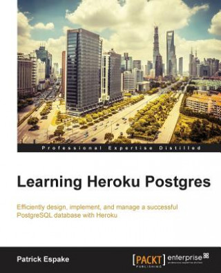 Kniha Learning Heroku Postgres Patrick Espake