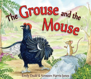 Knjiga Grouse and the Mouse Emily Dodd