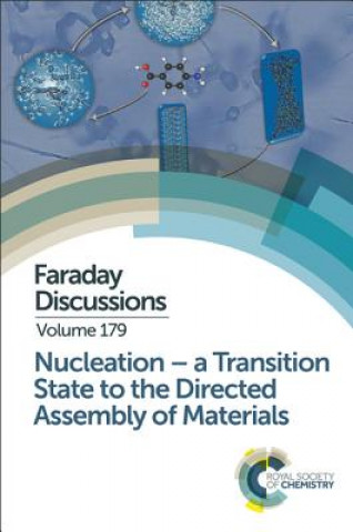 Knjiga Nucleation: A Transition State to the Directed Assembly of Materials 