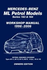 Könyv Mercedes-Benz ML Petrol Models Workshop Manual 1998-2006 
