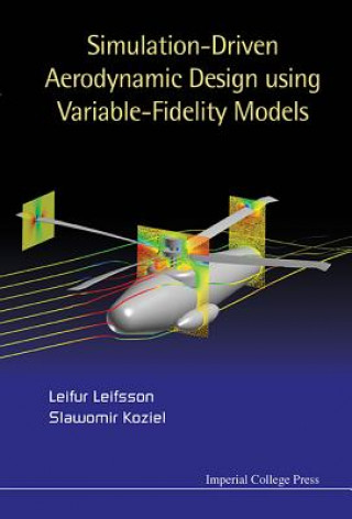 Knjiga Simulation-driven Aerodynamic Design Using Variable-fidelity Models Slawomir Koziel