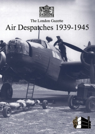 Книга London Gazette Air Despatches 1939-45 London Gazette