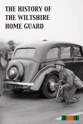 Kniha History of the Wiltshire Home Guard 1940 - 45 E. a. MacKay