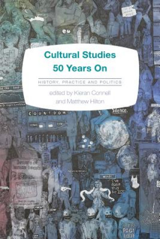 Carte Cultural Studies 50 Years On Kieran Connell