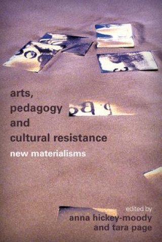 Carte Arts, Pedagogy and Cultural Resistance Anna Hickey-Moody
