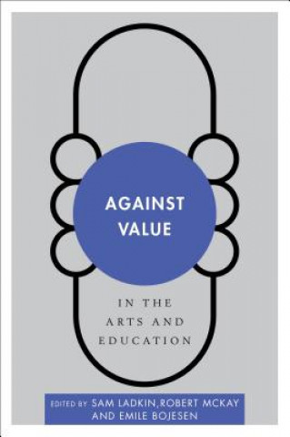 Carte Against Value in the Arts and Education Emile Bojesen