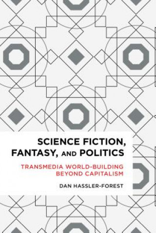 Kniha Science Fiction, Fantasy, and Politics Dan Hassler-Forest