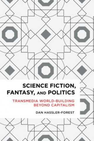 Könyv Science Fiction, Fantasy, and Politics Dan Hassler Forest