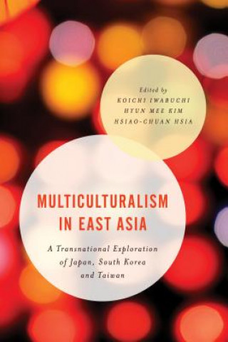 Kniha Multiculturalism in East Asia Hsiao-Chuan Hsia