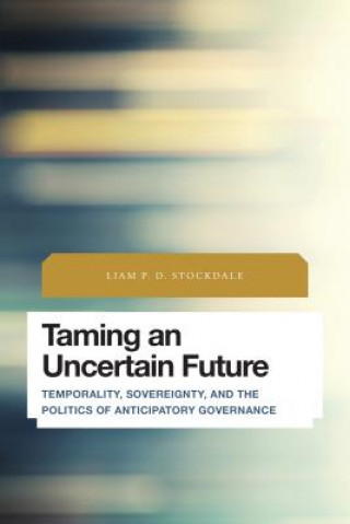 Kniha Taming an Uncertain Future Liam P.D. Stockdale