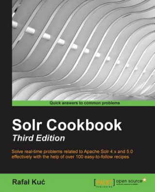 Kniha Solr Cookbook - Third Edition Rafal Kuc